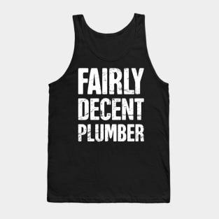 Fairly Decent Plumber | Gift For Plumbers Tank Top